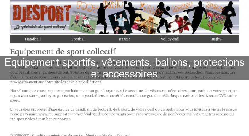 Equipement sportifs, vêtements, ballons, protections et accessoires