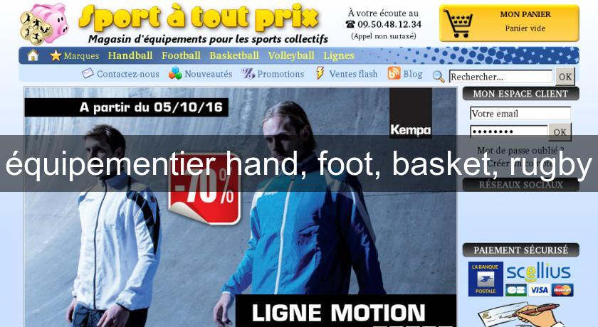équipementier hand, foot, basket, rugby équipementier hand, foot, basket, rugby