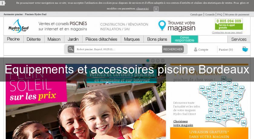 Equipements et accessoires piscine Bordeaux Equipements et accessoires piscine Bordeaux