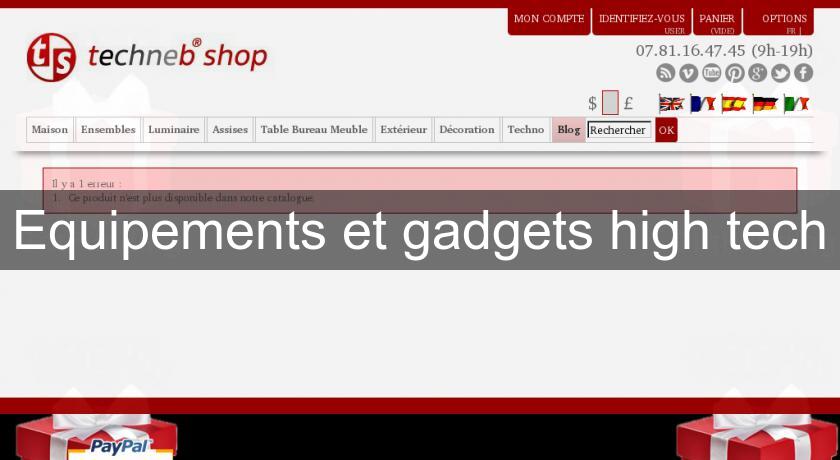 Equipements et gadgets high tech