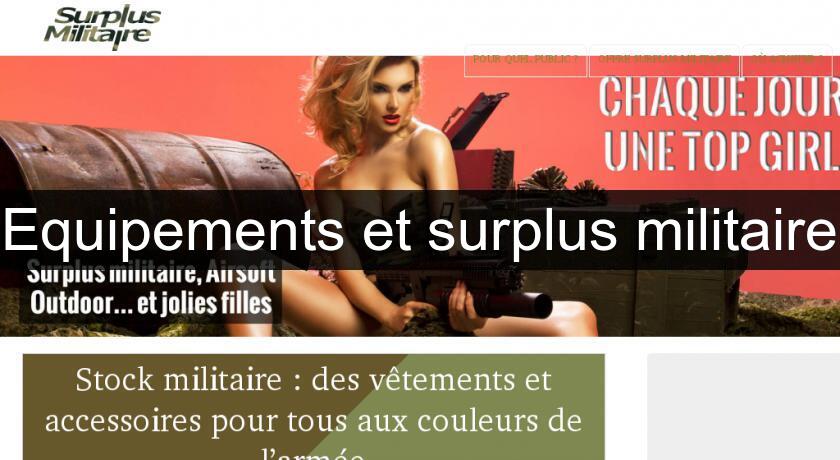 Equipements et surplus militaire Equipements et surplus militaire