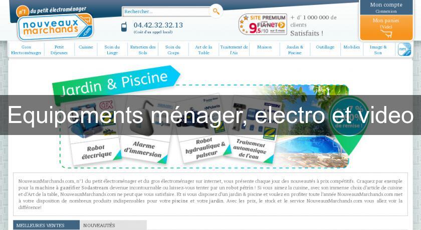 Equipements ménager, electro et video Equipements ménager, electro et video