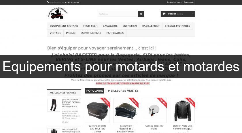 Equipements pour motards et motardes Equipements pour motards et motardes