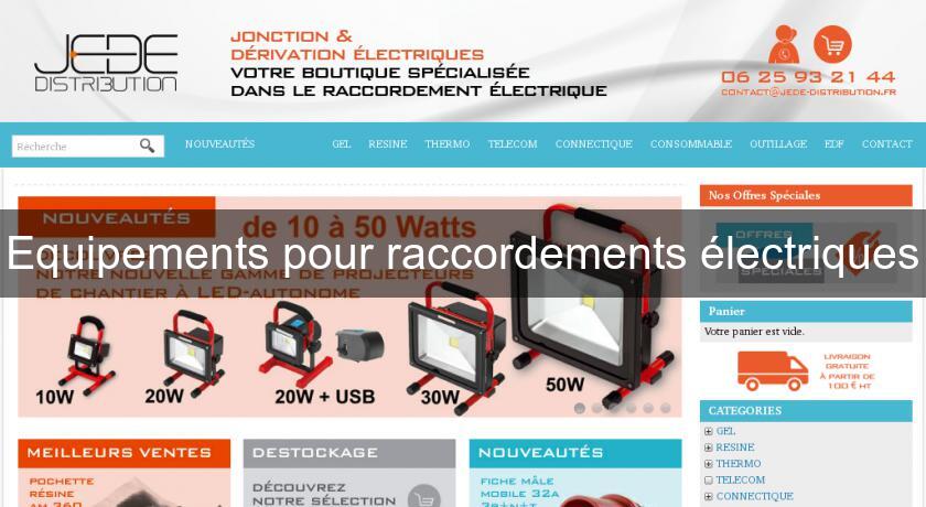 Equipements pour raccordements électriques Equipements pour raccordements électriques