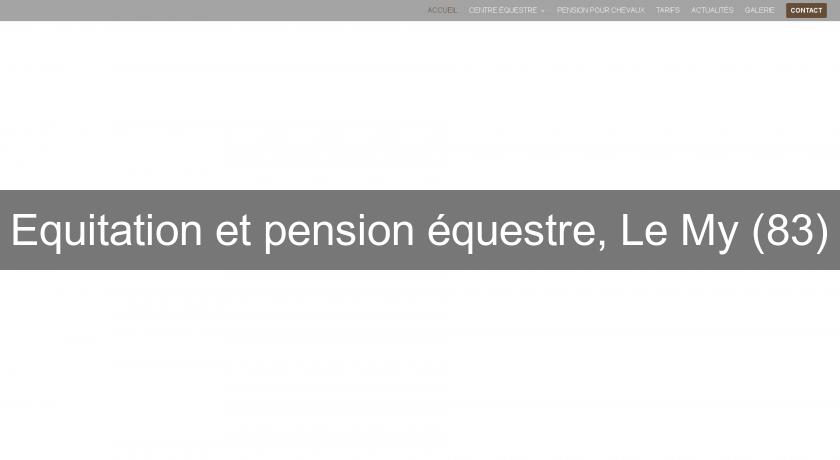 Equitation et pension équestre, Le My (83)