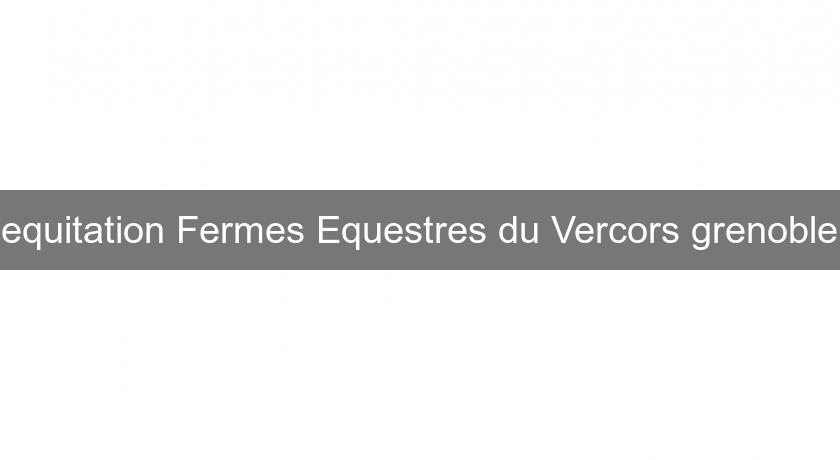 equitation Fermes Equestres du Vercors grenoble