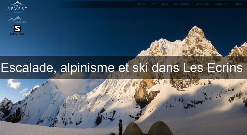 Escalade, alpinisme et ski dans Les Ecrins Escalade, alpinisme et ski dans Les Ecrins
