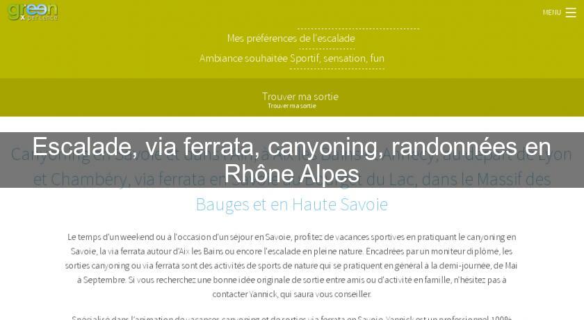 Escalade, via ferrata, canyoning, randonnées en Rhône Alpes