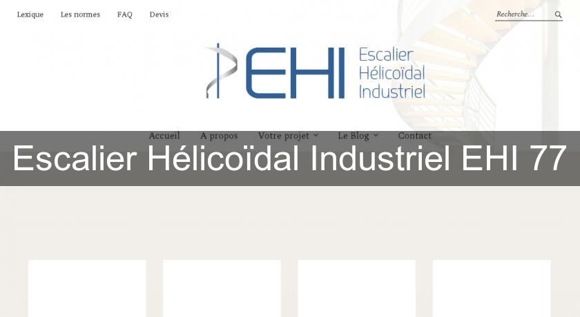 Escalier Hélicoïdal Industriel EHI 77 Escalier Hélicoïdal Industriel EHI 77