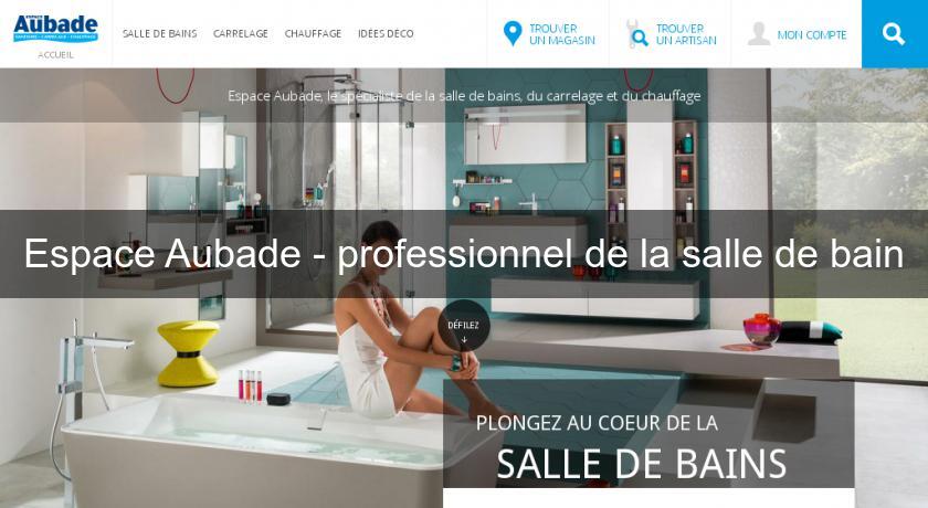 Espace Aubade - professionnel de la salle de bain