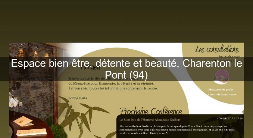 Espace bien être, détente et beauté, Charenton le Pont (94) Espace bien être, détente et beauté, Charenton le Pont (94)