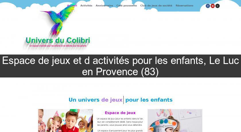 Espace de jeux et d'activités pour les enfants, Le Luc en Provence (83) Espace de jeux et d'activités pour les enfants, Le Luc en Provence (83)