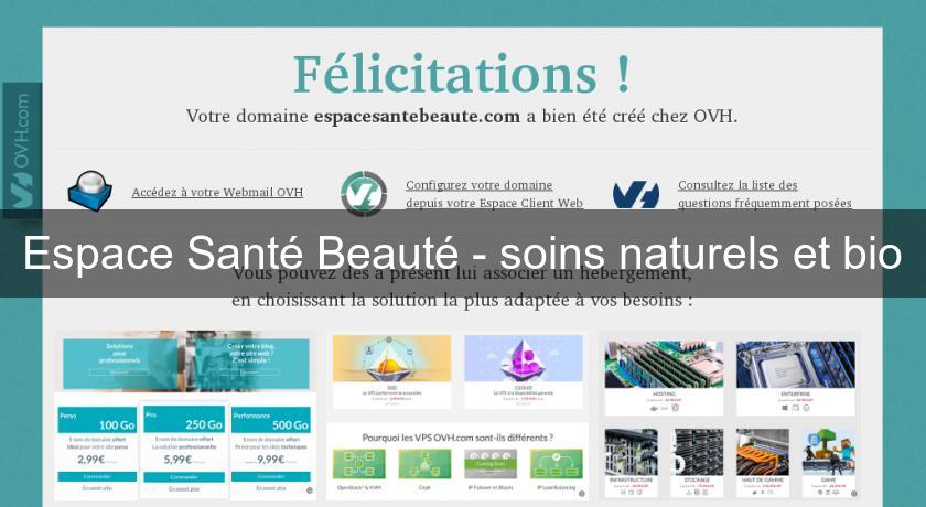 Espace Santé Beauté - soins naturels et bio Espace Santé Beauté - soins naturels et bio
