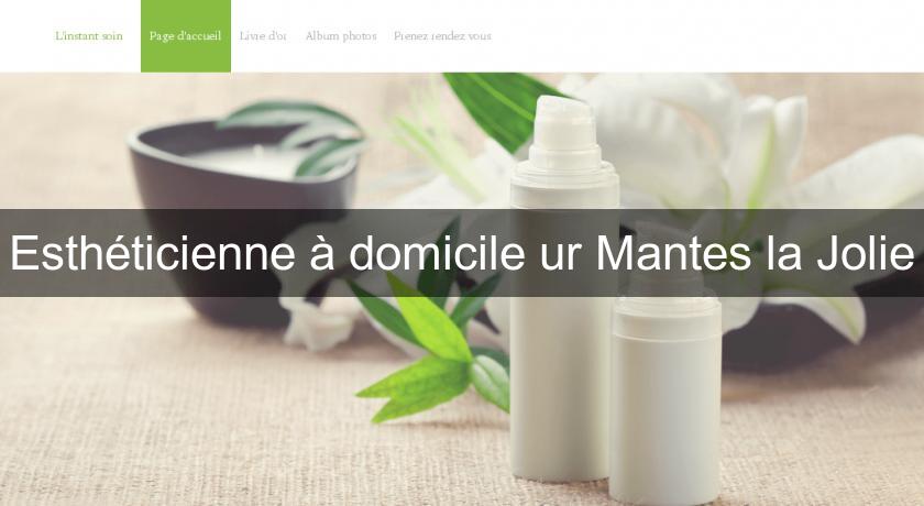 Estheticienne A Domicile Ur Mantes La Jolie Soin Esthetique