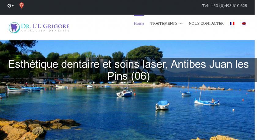 Esthétique dentaire et soins laser, Antibes Juan les Pins (06) Esthétique dentaire et soins laser, Antibes Juan les Pins (06)