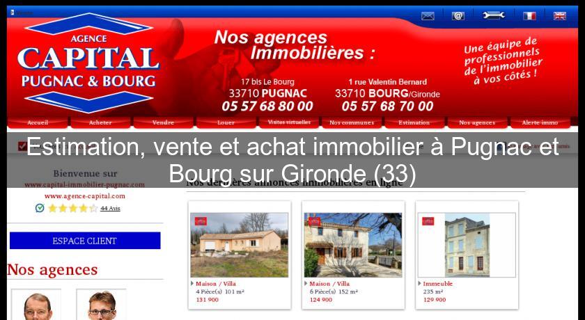 Estimation, vente et achat immobilier à Pugnac et Bourg sur Gironde (33)