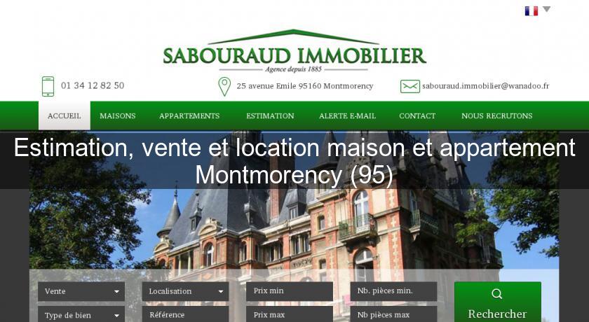 Estimation, vente et location maison et appartement Montmorency (95) Estimation, vente et location maison et appartement Montmorency (95)
