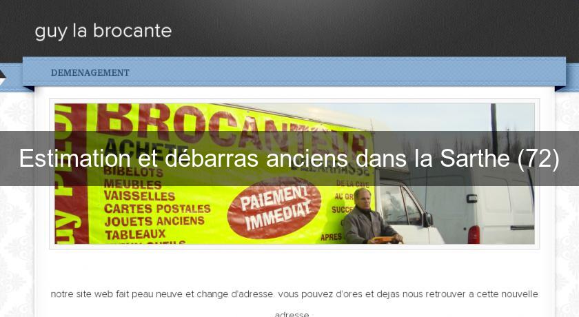 Estimation et débarras anciens dans la Sarthe (72) Estimation et débarras anciens dans la Sarthe (72)