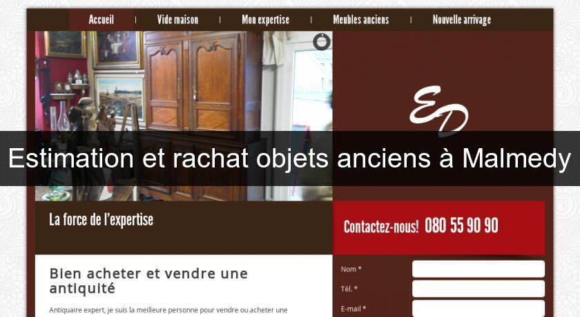 Estimation et rachat objets anciens à Malmedy Estimation et rachat objets anciens à Malmedy