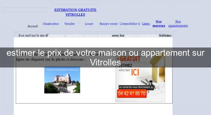 estimer le prix de votre maison ou appartement sur Vitrolles