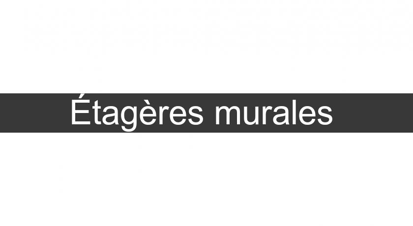 Étagères murales Étagères murales