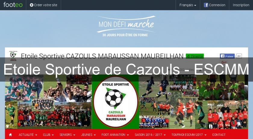 Etoile Sportive de Cazouls - ESCMM Etoile Sportive de Cazouls - ESCMM