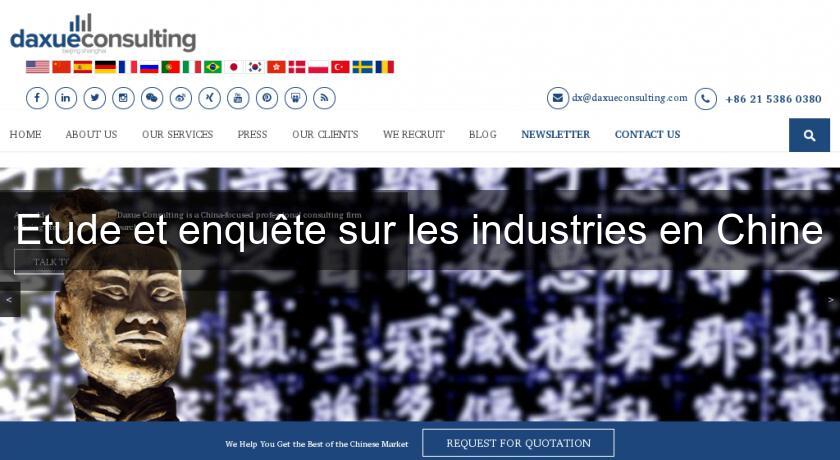Etude et enquête sur les industries en Chine Etude et enquête sur les industries en Chine