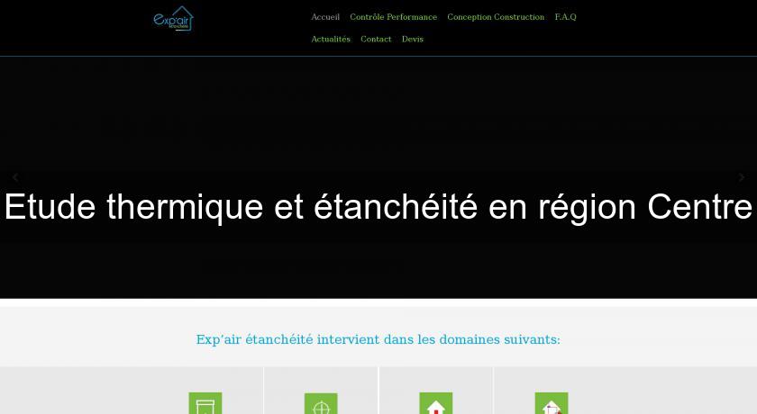 Etude thermique et étanchéité en région Centre Etude thermique et étanchéité en région Centre