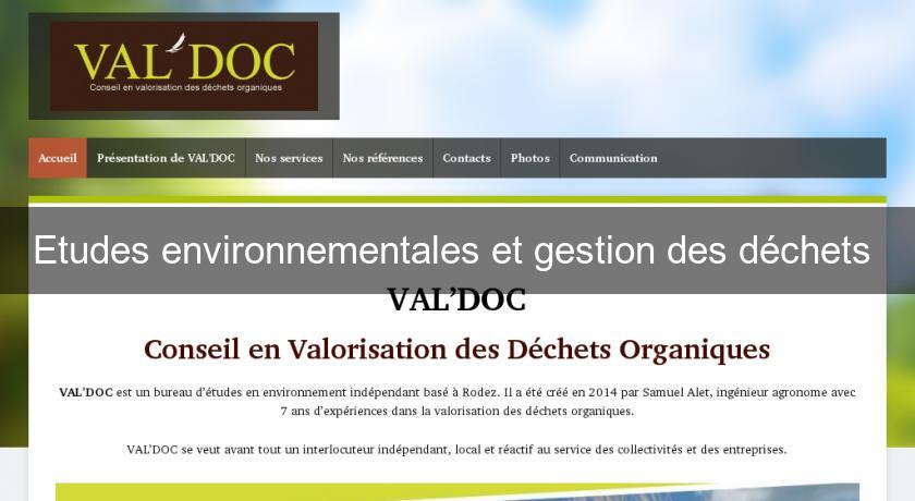 Etudes environnementales et gestion des déchets Etudes environnementales et gestion des déchets