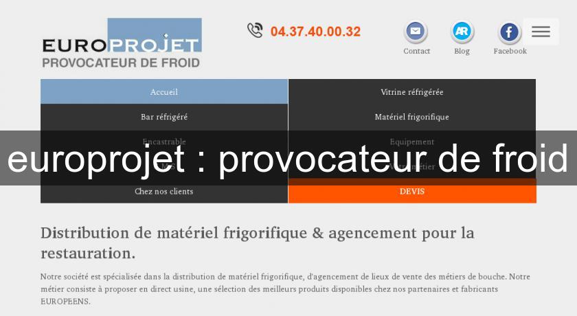 europrojet : provocateur de froid europrojet : provocateur de froid