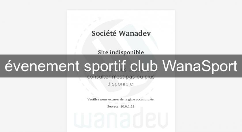 évenement sportif club WanaSport