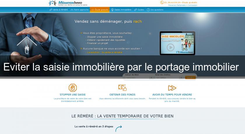 Eviter la saisie immobilière par le portage immobilier Eviter la saisie immobilière par le portage immobilier