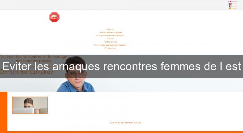 Eviter les arnaques rencontres femmes de l'est Eviter les arnaques rencontres femmes de l'est