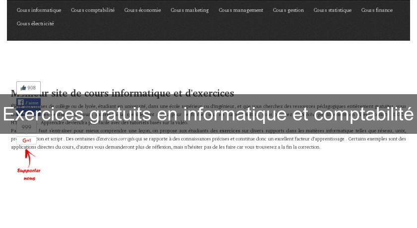 Exercices gratuits en informatique et comptabilité Exercices gratuits en informatique et comptabilité