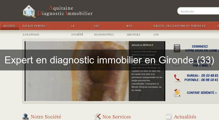 Expert en diagnostic immobilier en Gironde (33) Expert en diagnostic immobilier en Gironde (33)
