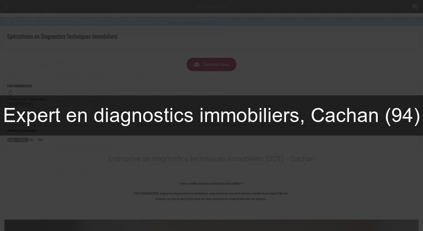 Expert en diagnostics immobiliers, Cachan (94)