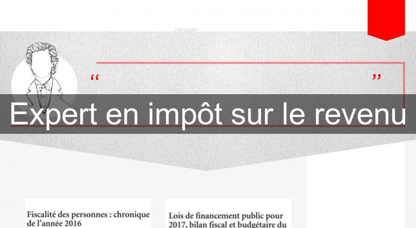 Expert en impôt sur le revenu Expert en impôt sur le revenu