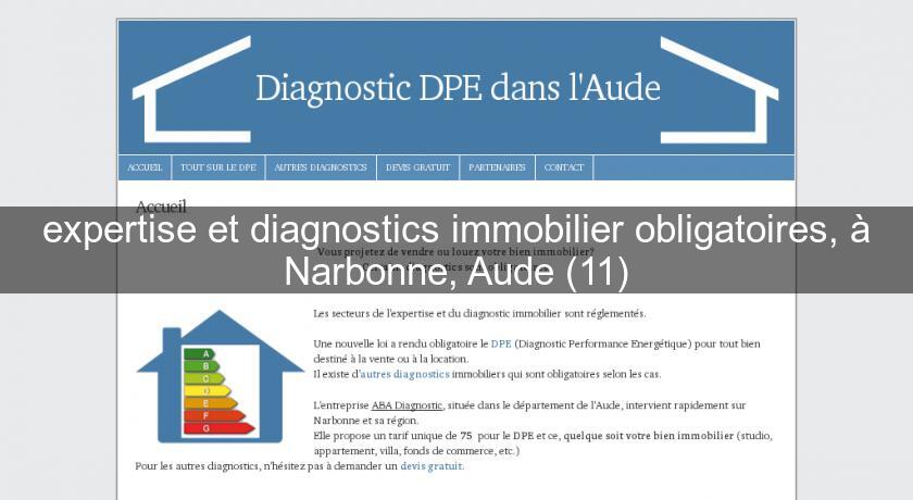 expertise et diagnostics immobilier obligatoires, à Narbonne, Aude (11) expertise et diagnostics immobilier obligatoires, à Narbonne, Aude (11)