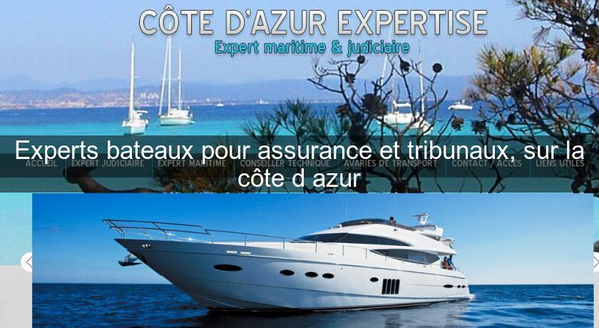 Experts bateaux pour assurance et tribunaux, sur la côte d'azur Experts bateaux pour assurance et tribunaux, sur la côte d'azur