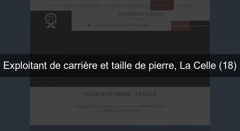 Exploitant de carrière et taille de pierre, La Celle (18)