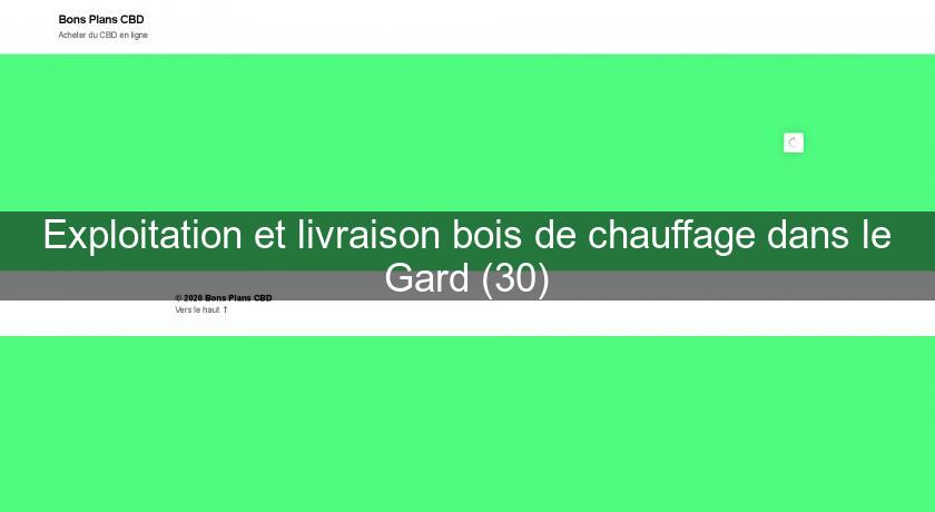 Exploitation et livraison bois de chauffage dans le Gard (30)