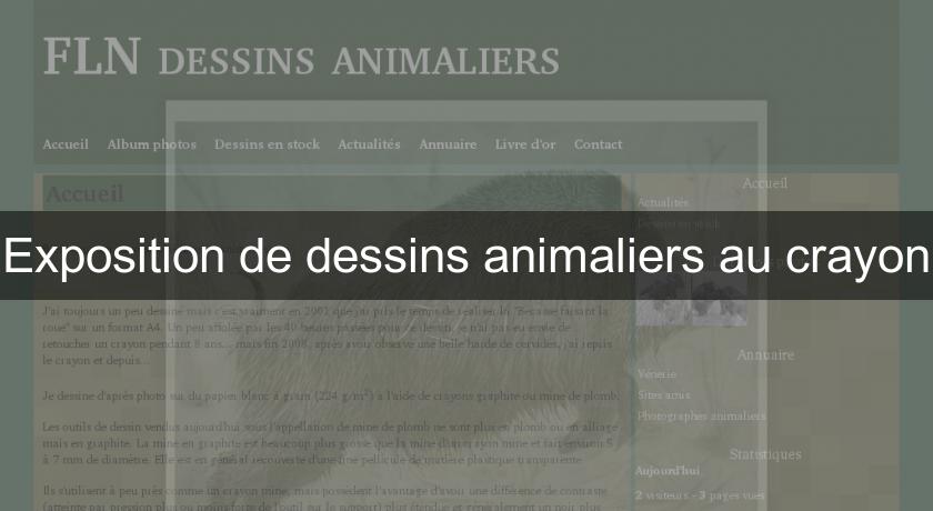 Exposition de dessins animaliers au crayon Exposition de dessins animaliers au crayon