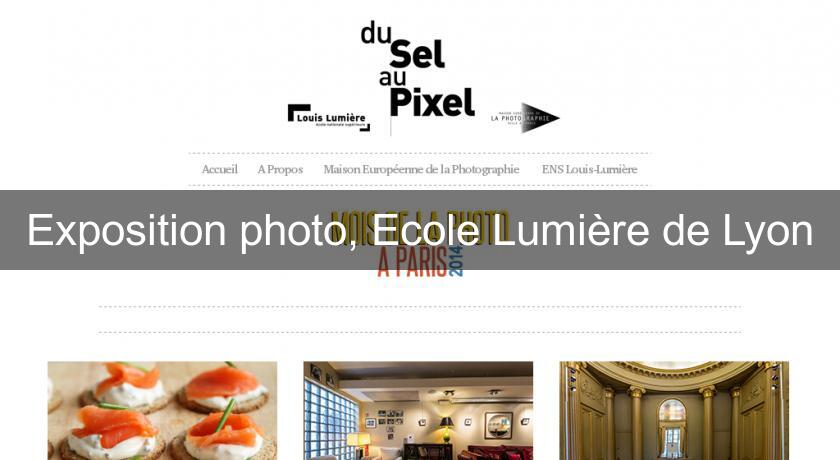 Exposition photo, Ecole Lumière de Lyon Exposition photo, Ecole Lumière de Lyon