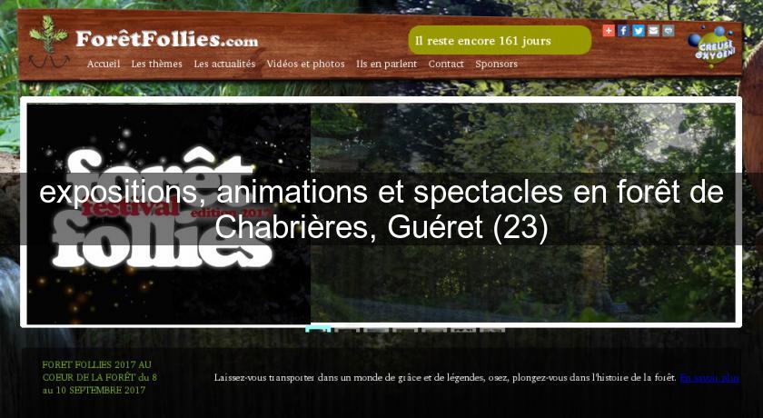 expositions, animations et spectacles en forêt de Chabrières, Guéret (23) expositions, animations et spectacles en forêt de Chabrières, Guéret (23)