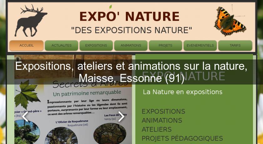Expositions, ateliers et animations sur la nature, Maisse, Essonne (91) Expositions, ateliers et animations sur la nature, Maisse, Essonne (91)