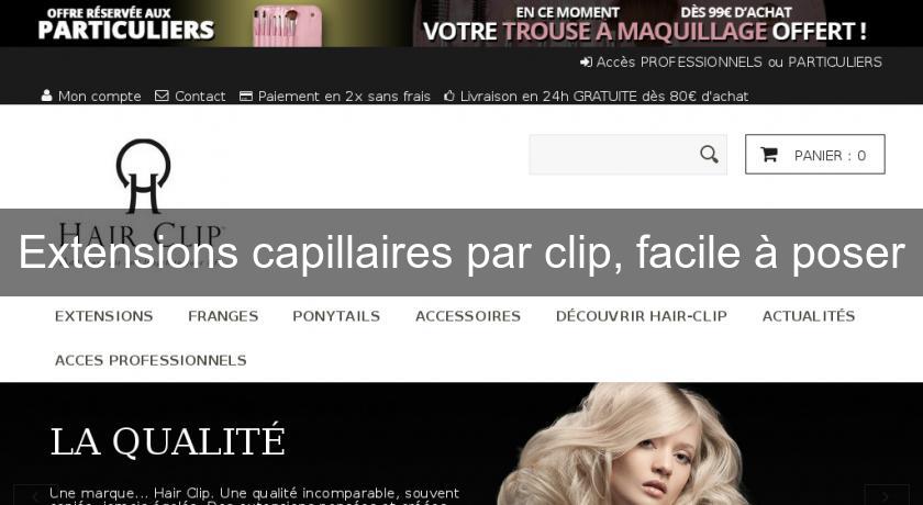Extensions capillaires par clip, facile à poser Extensions capillaires par clip, facile à poser