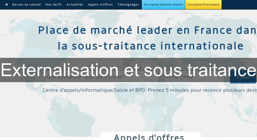 Externalisation et sous traitance Externalisation et sous traitance