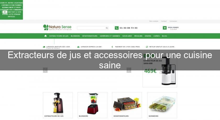 Extracteurs de jus et accessoires pour une cuisine saine Extracteurs de jus et accessoires pour une cuisine saine
