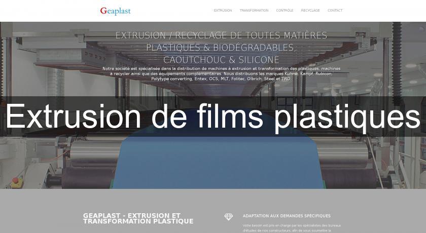 Extrusion de films plastiques Extrusion de films plastiques