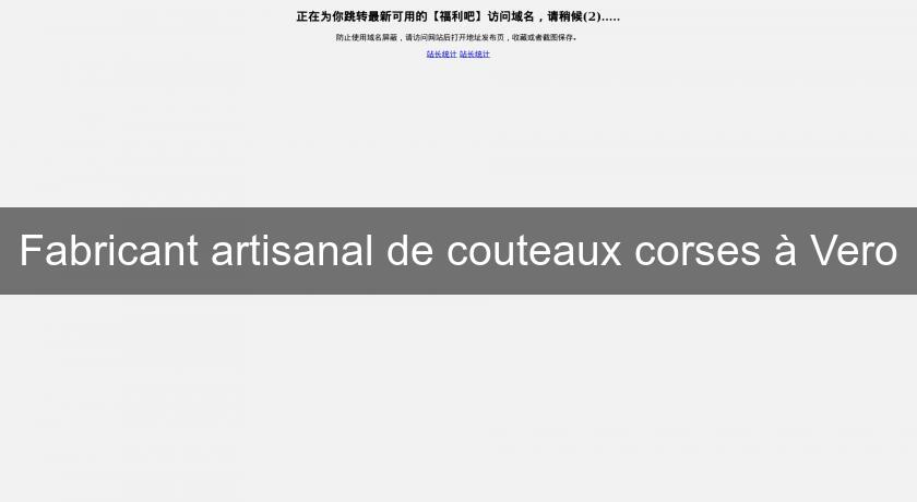 Fabricant artisanal de couteaux corses à Vero